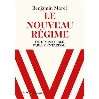 Le nouveau Régime ou l'impossible parlementarisme